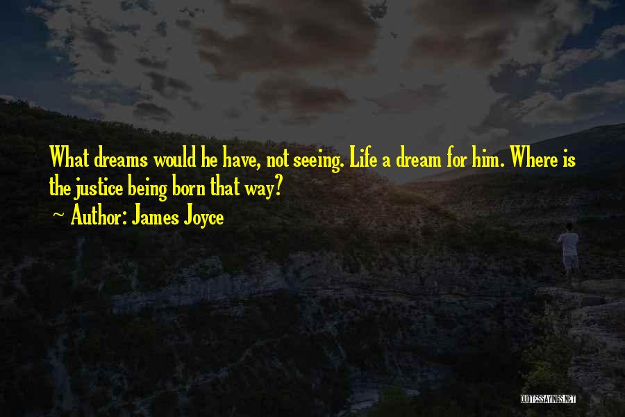 Seeing You In My Dreams Quotes By James Joyce