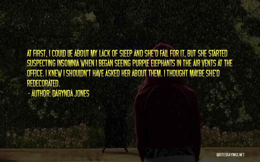 Seeing You Sleep Quotes By Darynda Jones