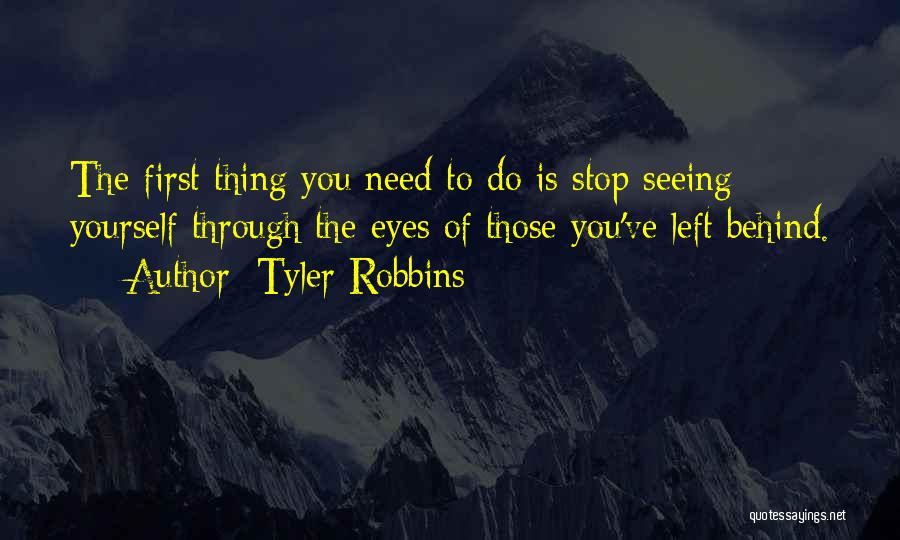 Seeing You Through My Eyes Quotes By Tyler Robbins