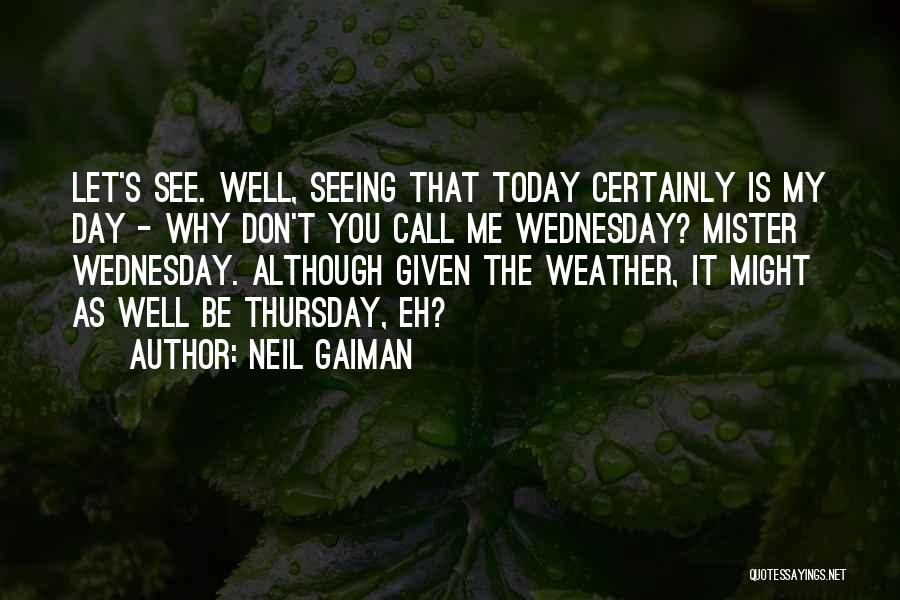 Seeing You Today Quotes By Neil Gaiman