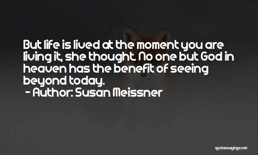 Seeing You Today Quotes By Susan Meissner