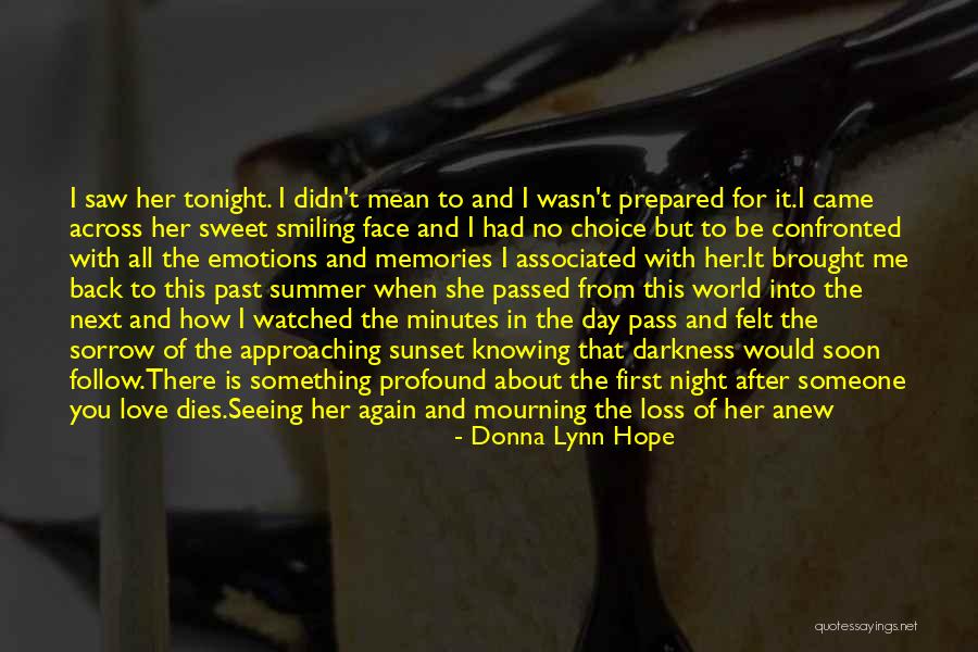 Seeing Your Face Again Quotes By Donna Lynn Hope