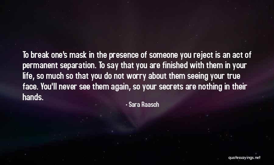 Seeing Your Face Again Quotes By Sara Raasch