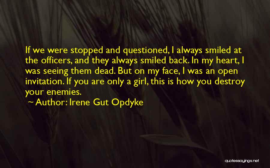 Seeing Your Face Quotes By Irene Gut Opdyke