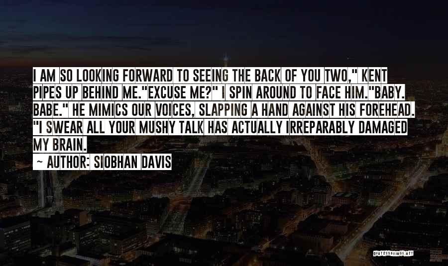 Seeing Your Face Quotes By Siobhan Davis