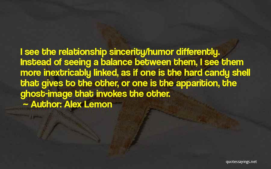 Seeing Yourself Differently Quotes By Alex Lemon