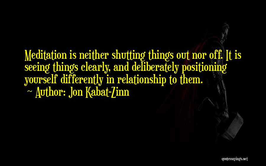 Seeing Yourself Differently Quotes By Jon Kabat-Zinn