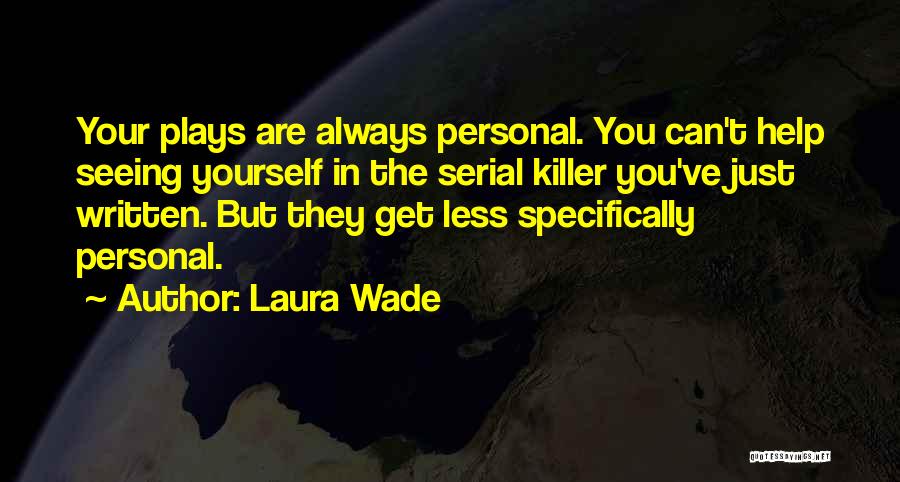 Seeing Yourself Quotes By Laura Wade