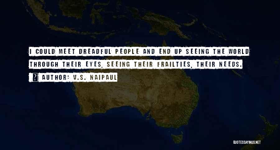 Seeing Yourself Through Others Eyes Quotes By V.S. Naipaul