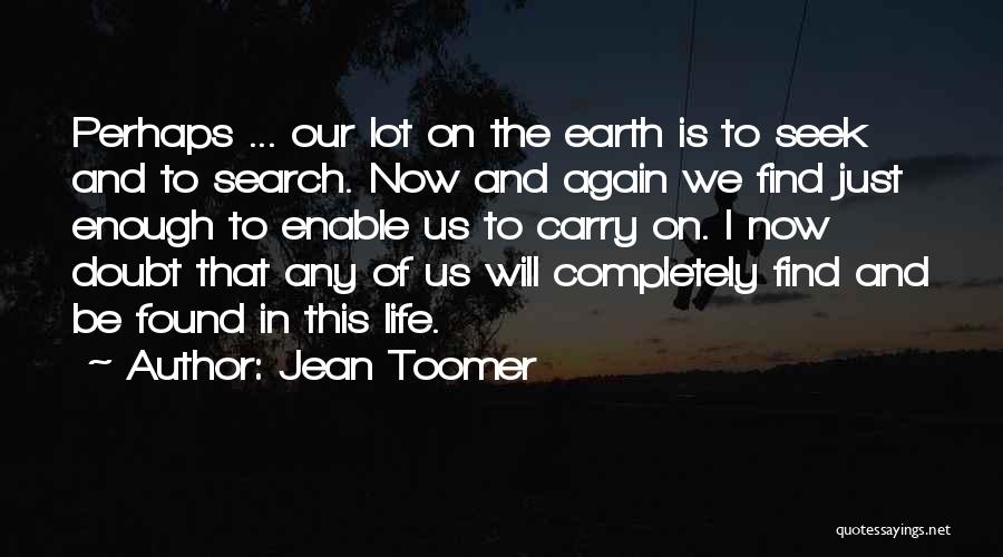 Seek And Found Quotes By Jean Toomer