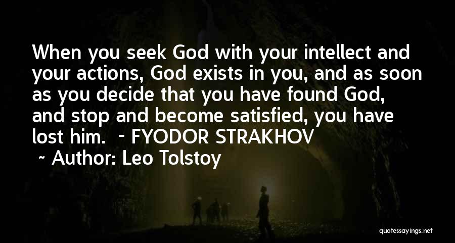 Seek And Found Quotes By Leo Tolstoy