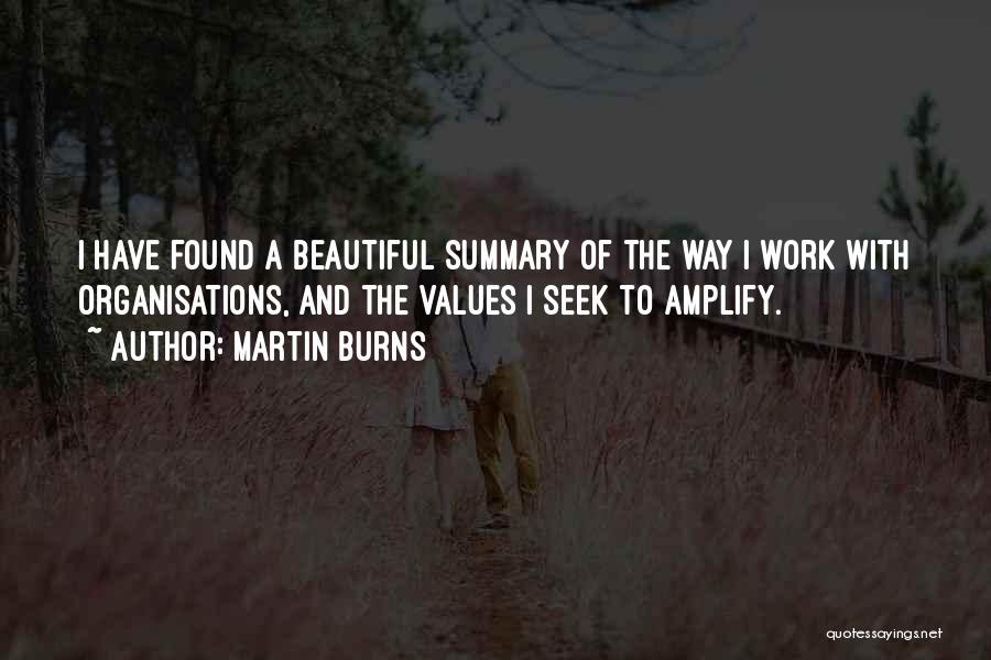 Seek And Found Quotes By Martin Burns