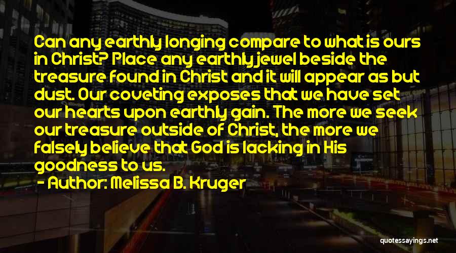 Seek And Found Quotes By Melissa B. Kruger