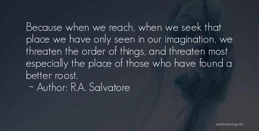 Seek And Found Quotes By R.A. Salvatore