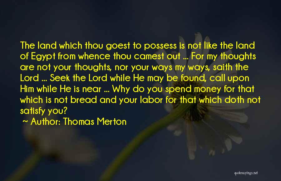 Seek And Found Quotes By Thomas Merton