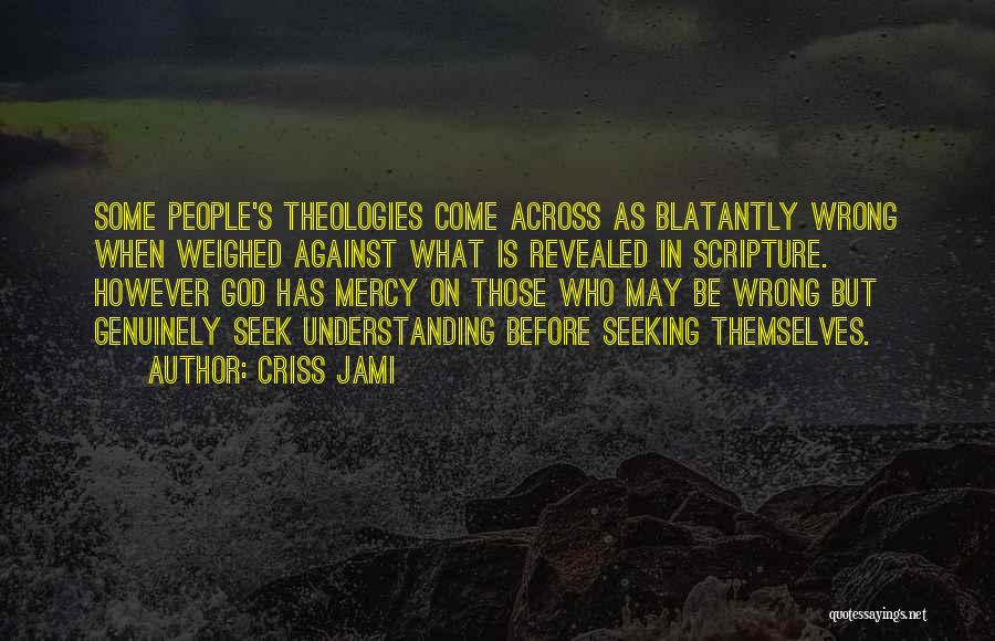 Seek Bible Quotes By Criss Jami