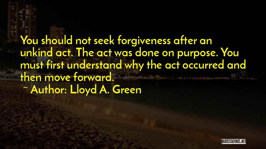Seek First To Understand Quotes By Lloyd A. Green