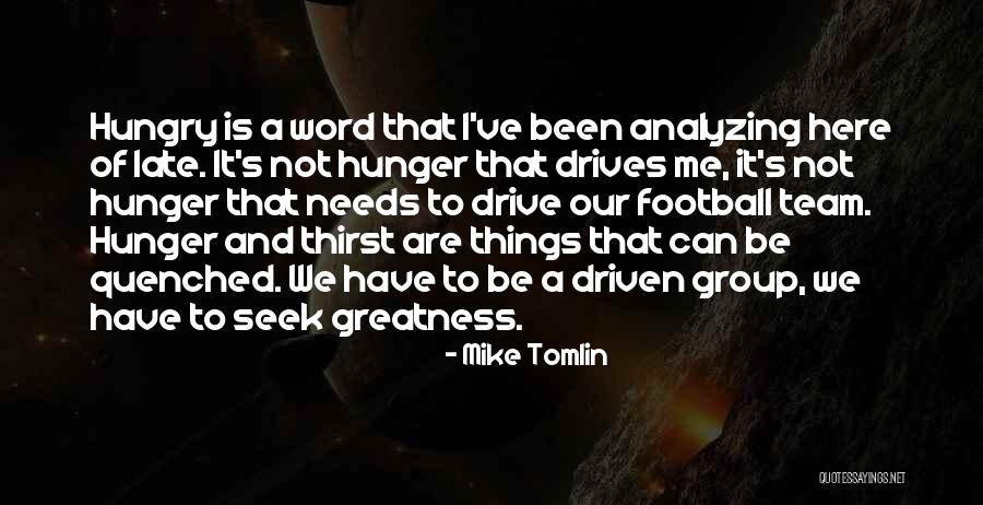 Seek Greatness Quotes By Mike Tomlin Seek Greatness Quotes By Mike Tomlin