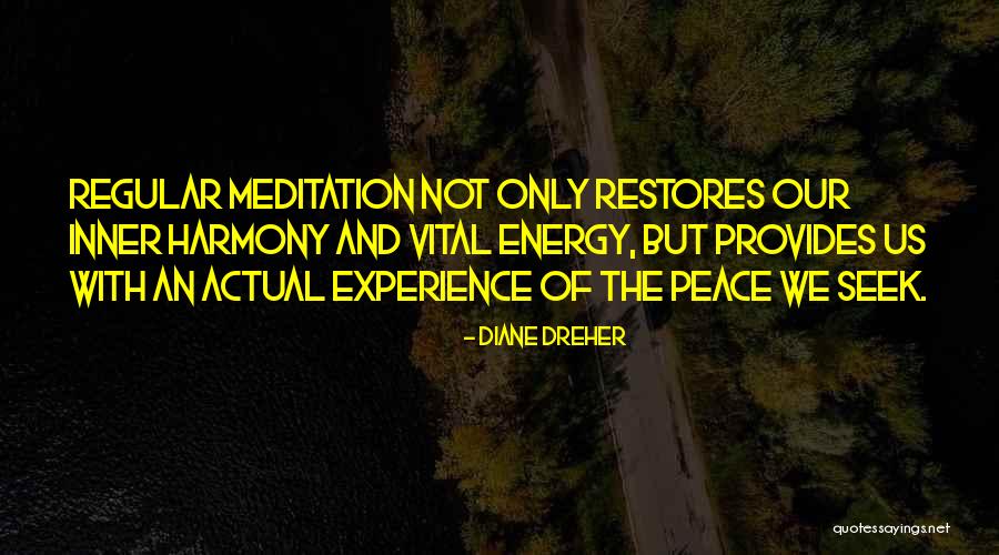Seek Harmony Quotes By Diane Dreher Seek Harmony Quotes By Diane Dreher