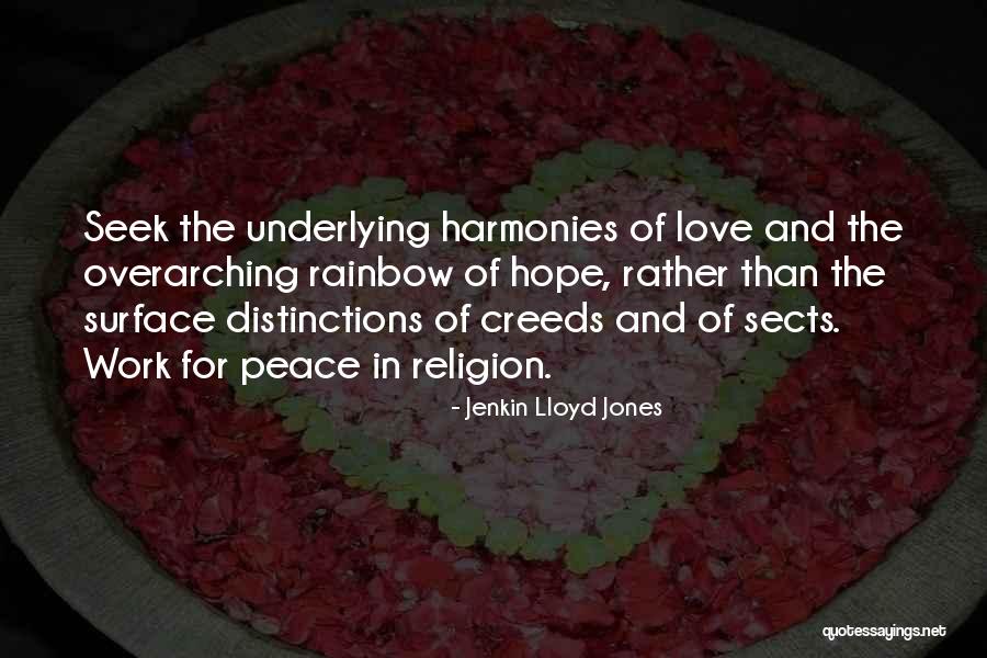 Seek Harmony Quotes By Jenkin Lloyd Jones Seek Harmony Quotes By Jenkin Lloyd Jones
