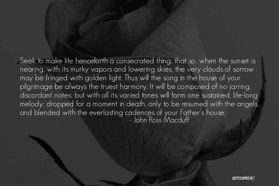 Seek Harmony Quotes By John Ross Macduff Seek Harmony Quotes By John Ross Macduff