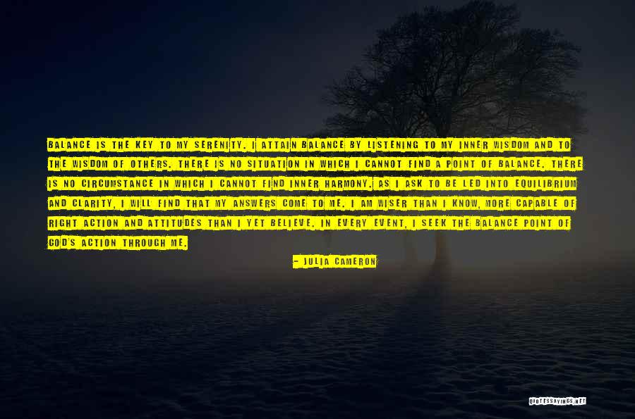Seek Harmony Quotes By Julia Cameron Seek Harmony Quotes By Julia Cameron