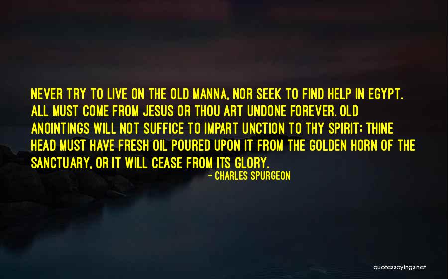 Seek Help Quotes By Charles Spurgeon Seek Help Quotes By Charles Spurgeon