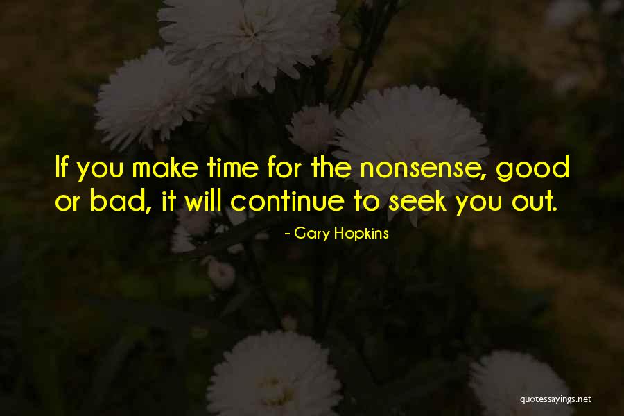 Seek Help Quotes By Gary Hopkins Seek Help Quotes By Gary Hopkins