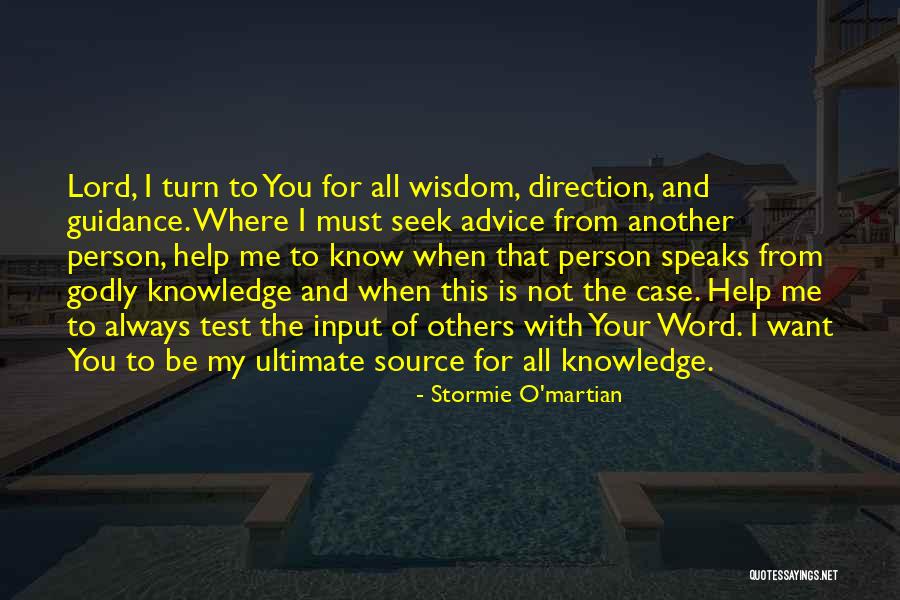 Seek Help Quotes By Stormie O'martian Seek Help Quotes By Stormie O'martian