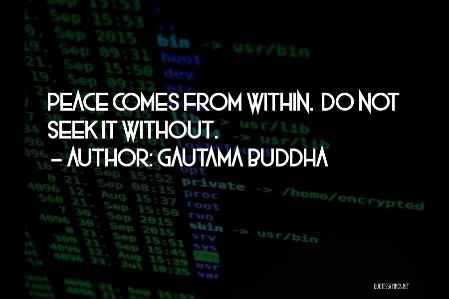 Seek Inner Peace Quotes By Gautama Buddha