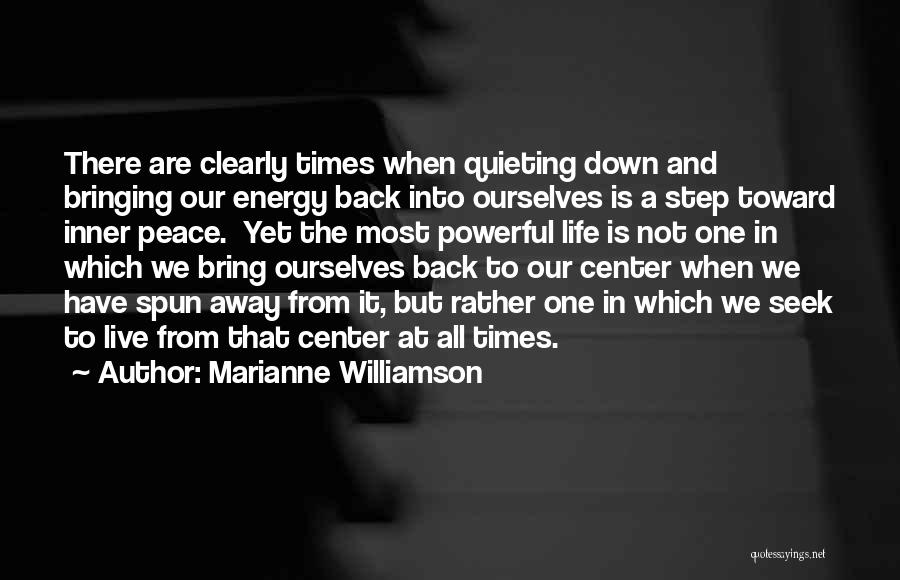 Seek Inner Peace Quotes By Marianne Williamson