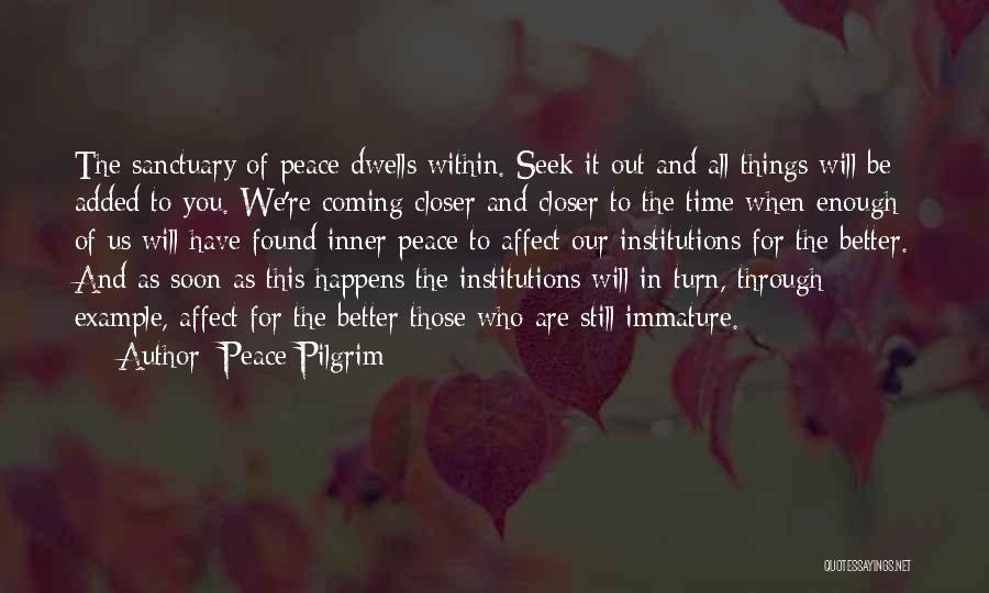 Seek Inner Peace Quotes By Peace Pilgrim