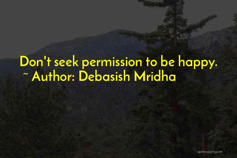 Seek Knowledge Quotes By Debasish Mridha
