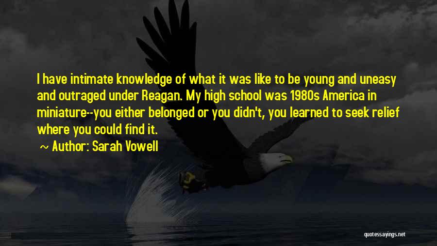 Seek Knowledge Quotes By Sarah Vowell