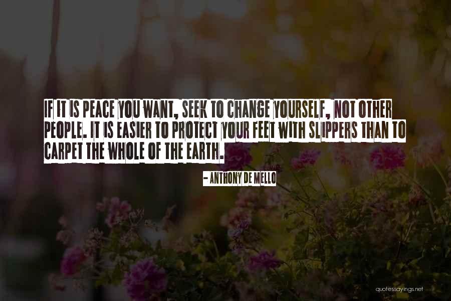 Seek Peace Quotes By Anthony De Mello Seek Peace Quotes By Anthony De Mello
