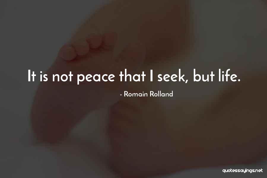 Seek Peace Quotes By Romain Rolland Seek Peace Quotes By Romain Rolland