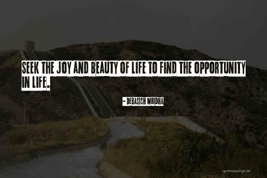 Seek Quotes Quotes By Debasish Mridha Seek Quotes Quotes By Debasish Mridha
