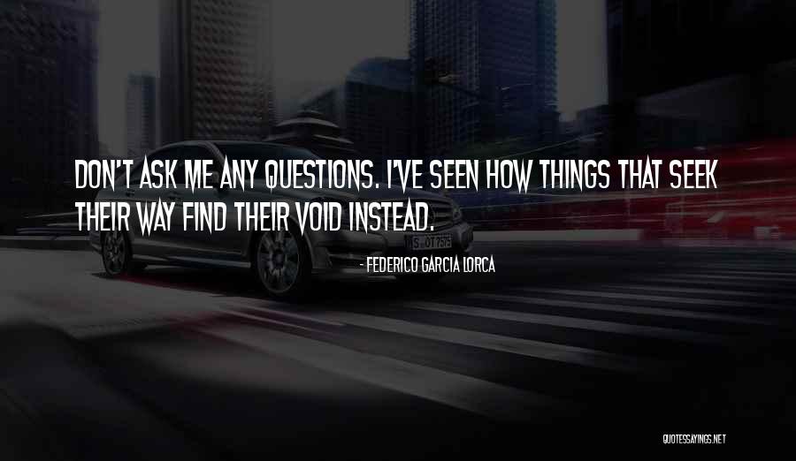 Seek Quotes Quotes By Federico Garcia Lorca Seek Quotes Quotes By Federico Garcia Lorca