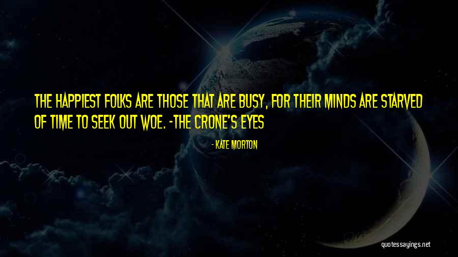 Seek Quotes Quotes By Kate Morton Seek Quotes Quotes By Kate Morton
