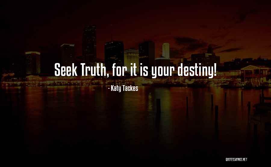 Seek Quotes Quotes By Katy Tackes Seek Quotes Quotes By Katy Tackes