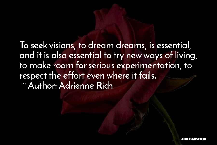 Seek Respect Quotes By Adrienne Rich