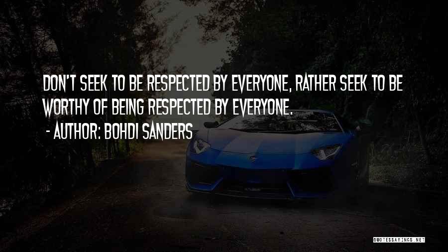 Seek Respect Quotes By Bohdi Sanders