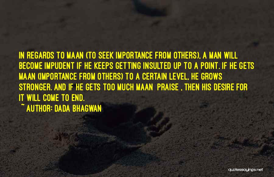 Seek Respect Quotes By Dada Bhagwan