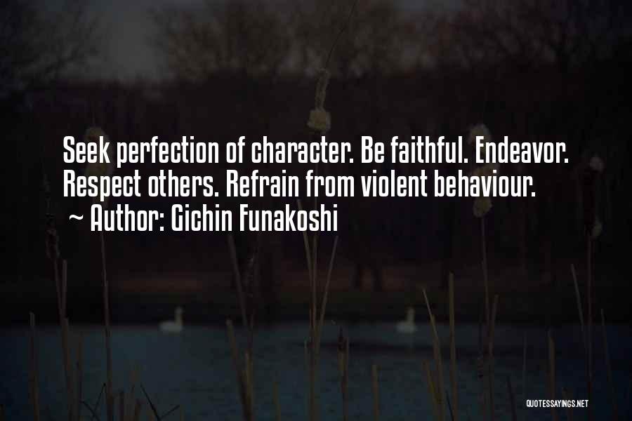 Seek Respect Quotes By Gichin Funakoshi