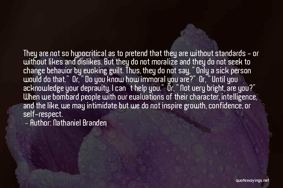 Seek Respect Quotes By Nathaniel Branden