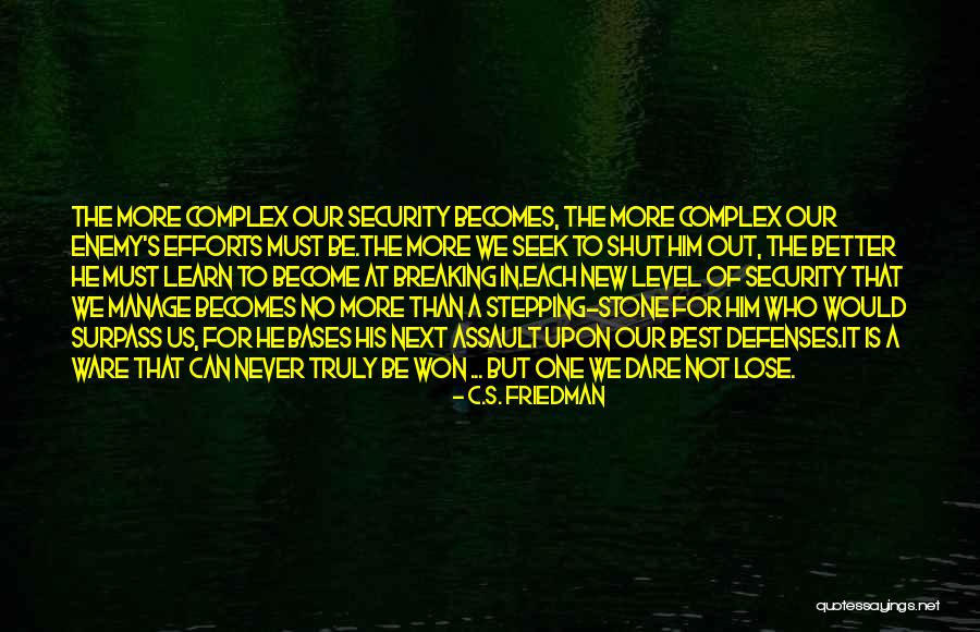Seek The Best Quotes By C.S. Friedman Seek The Best Quotes By C.S. Friedman
