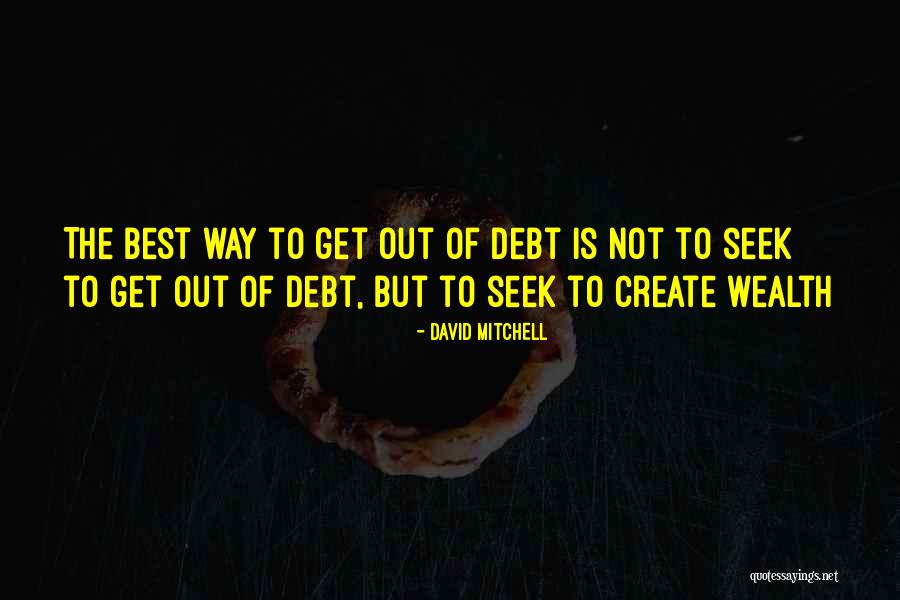 Seek The Best Quotes By David Mitchell Seek The Best Quotes By David Mitchell