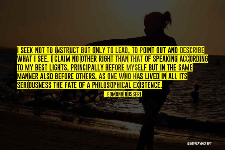 Seek The Best Quotes By Edmund Husserl Seek The Best Quotes By Edmund Husserl