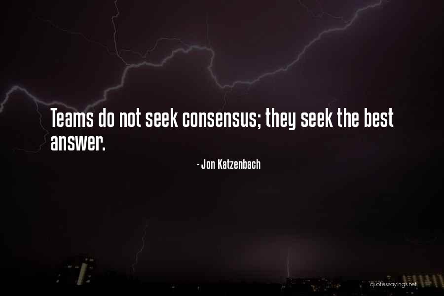 Seek The Best Quotes By Jon Katzenbach Seek The Best Quotes By Jon Katzenbach
