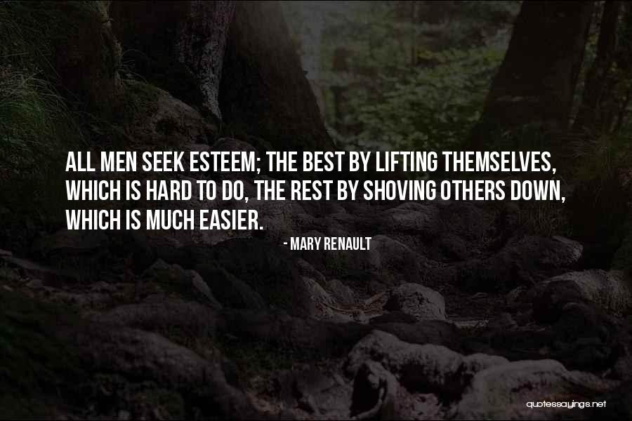 Seek The Best Quotes By Mary Renault Seek The Best Quotes By Mary Renault